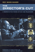 Roy Ward Baker's "The Director's Cut"; published by R&H books